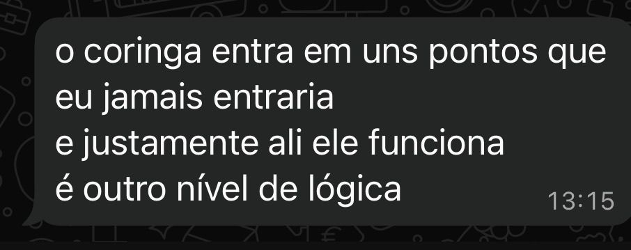 O Coringa entra em pontos que eu jamais entraria. Outro nível de lógica.